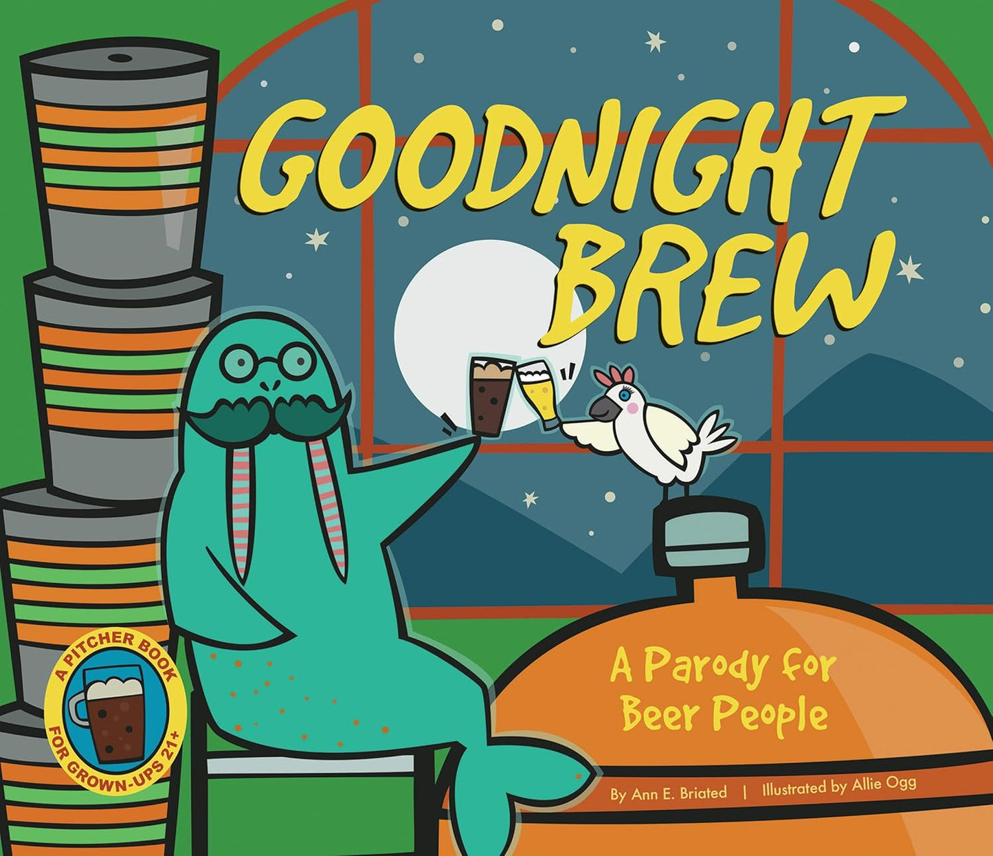 Goodnight Brew by Ann E. Briated